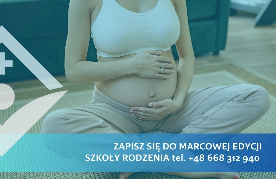 Zapisz się do MARCOWEJ edycji SZKOŁY RODZENIA